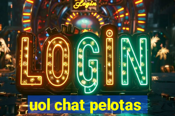 uol chat pelotas